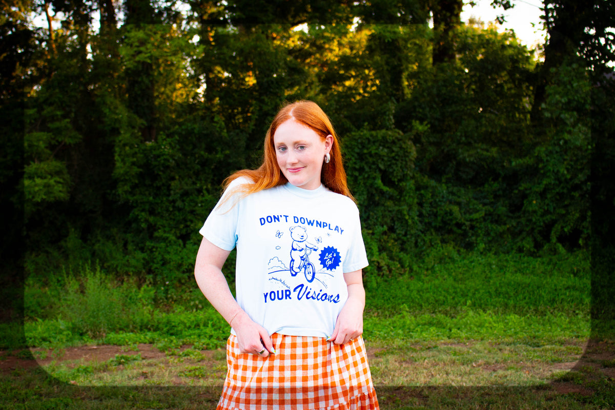 “Don't Downplay Your Visions” T-Shirt