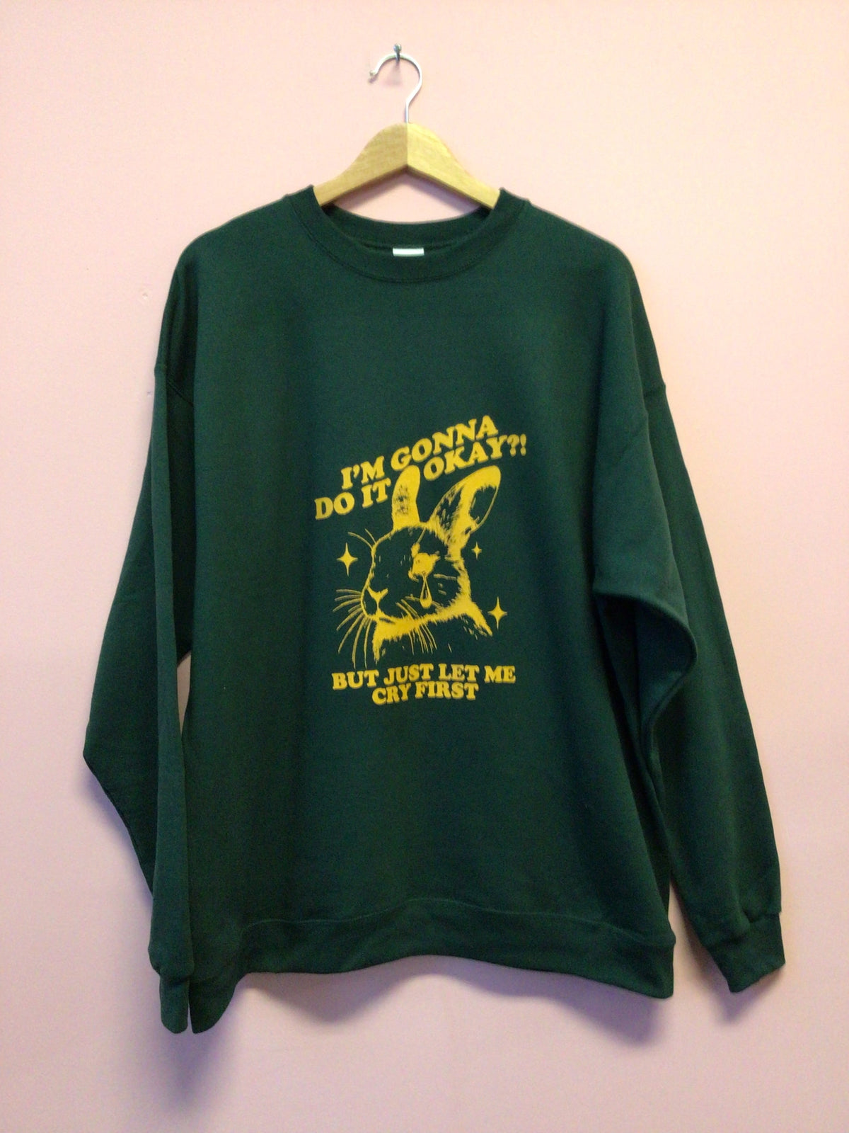 Just Let Me Cry First Shirt and Crewneck