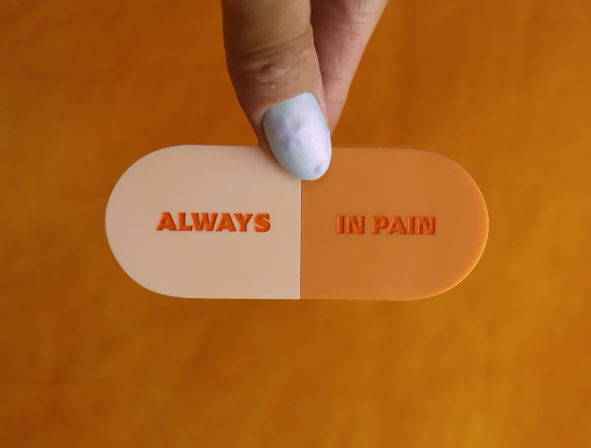 "Always in Pain" Pill Barrette