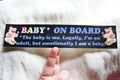 "Baby* on Board..." Bumper Sticker
