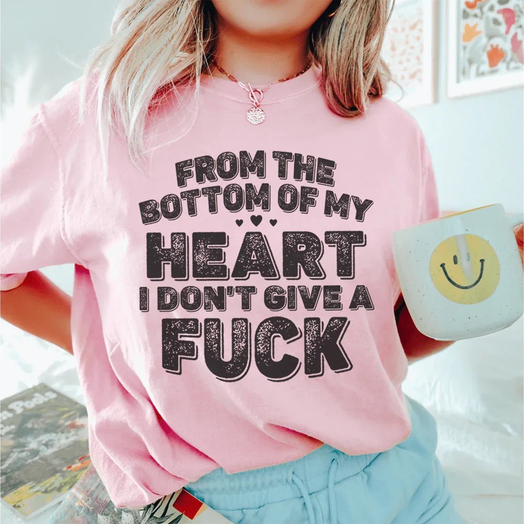 From The Bottom Of My Heart Tee
