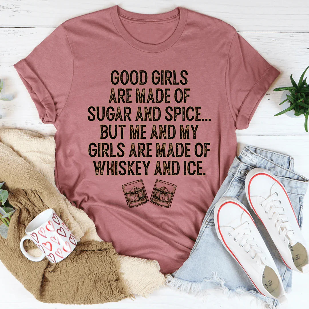 Good Girls Are Made Of Sugar & Spice Tee