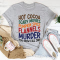 Hot Cocoa Scary Movies Pumpkin Spice Flannels Tee
