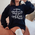 I Start Working When My Coffee Does Sweatshirt