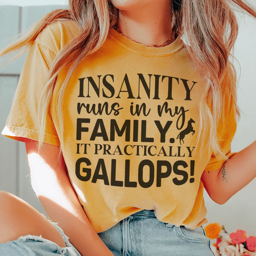 Insanity Runs In My Family Tee