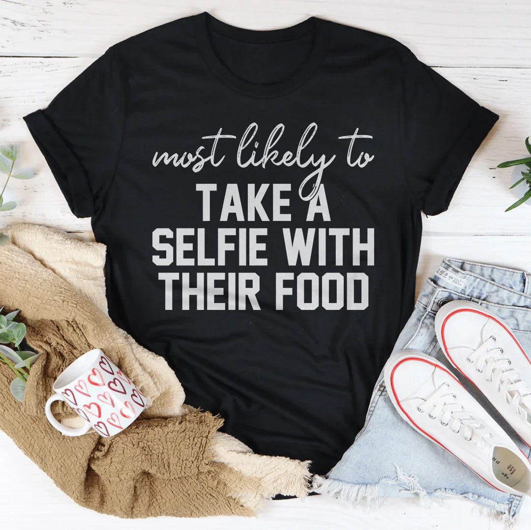 Most Likely To Take A Selfie With Their Food Thanksgiving Tee